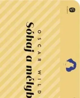 Svetová beletria Sóhaj a mélyből - Oscar Wilde,Dezső Tandori
