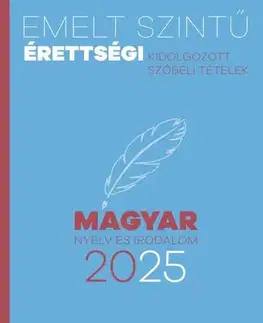 Maturity - Ostatné Emelt szintű érettségi - magyar nyelv és irodalom 2025