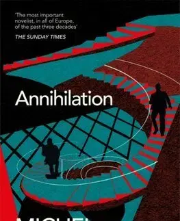 Svetová beletria Annihilation - Michel Houellebecq,Shaun Whiteside