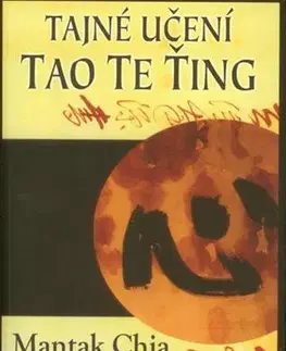 Umenie - ostatné Tajné učení Tao te ťing - Chia Mantak