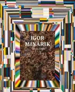 Maliarstvo, grafika Igor Minárik - Kresbomaľby - Daniela Čarná