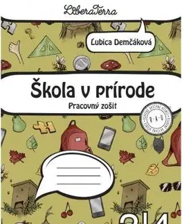 Učebnice pre ZŠ - ostatné Škola v prírode - Pracovný zošit - Ľubica Demčáková