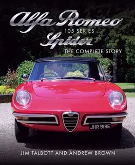Auto, moto Alfa Romeo 105 Series Spider - Andrew Brown,Jim Talbott