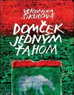 Slovenská beletria Domček jedným ťahom - Veronika Šikulová