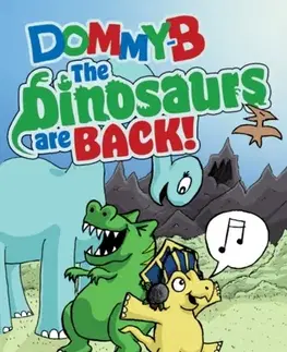 Básničky a hádanky pre deti The Dinosaurs Are Back! - Dommy B