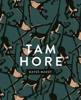 Slovenská beletria Tam hore - Matúš Mahút