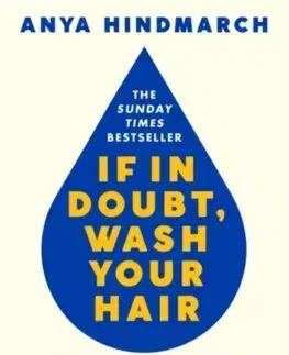 Rozvoj osobnosti If In Doubt, Wash Your Hair - Anya Hindmarch