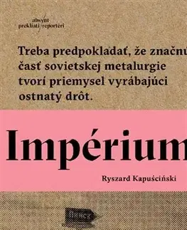 Fejtóny, rozhovory, reportáže Impérium - Ryszard Kapuściński