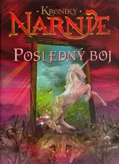 Beletria - ostatné Posledný boj - Kroniky Narnie - C.S. Lewis
