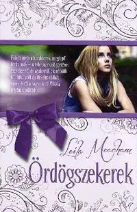 Romantická beletria Ördögszekerek - Leila Meacham
