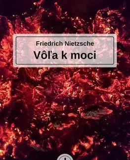Sociológia, etnológia Vôľa k moci - Friedrich Nietzsche