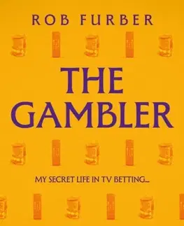 Biografie - Životopisy The Gambler - Rob Furber