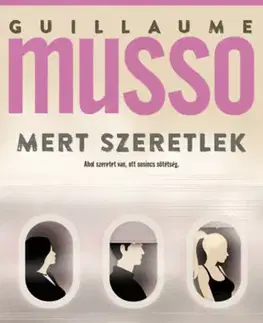 Detektívky, trilery, horory Mert szeretlek - Guillaume Musso