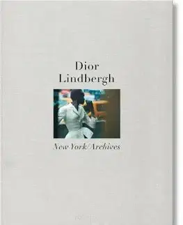Fotografia Peter Lindbergh. Dior - Peter Lindbergh,Martin Harrison