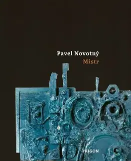 Beletria - ostatné Mistr - Pavel Novotný