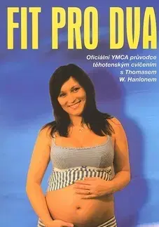 Šport - ostatné Fit pro dva - Thomas W. Hanlonem