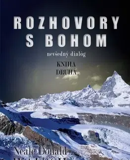 Mystika, proroctvá, záhady, zaujímavosti Rozhovory s Bohom 2 - Neale Donald Walsch