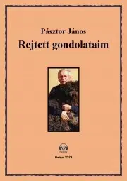 Svetová beletria Rejtett gondolataim - Pásztor János