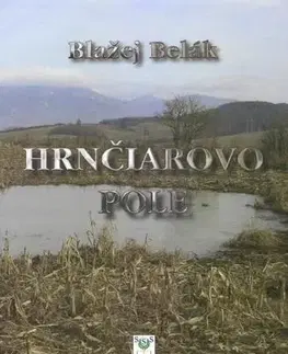 Novely, poviedky, antológie Hrnčiarovo pole - Blažej Belák