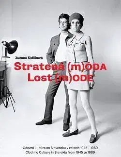 Dizajn, úžitkové umenie, móda Stratená m(ÓDA) / Lost m(ODE) - Zuzana Šidlíková,Elena McCulloughová