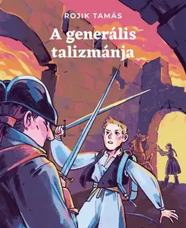 Dobrodružstvo, napätie, western A generális talizmánja - Tamás Rojik