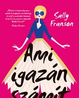 Svetová beletria Ami igazán számít - Sally Franson,Renáta Prikler
