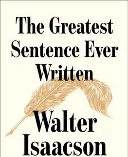 História The Greatest Sentence Ever Written - Walter Isaacson