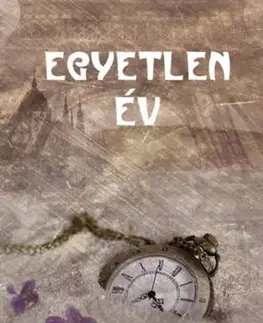 Beletria - ostatné Egyetlen év - Lilla Dienes