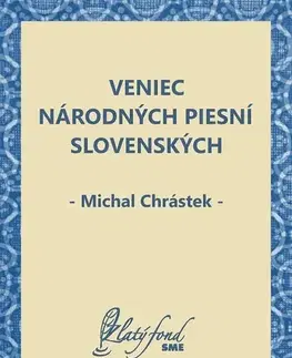 Poézia Veniec národných piesní slovenských - Michal Chrástek