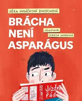 Pre deti a mládež - ostatné Brácha není asparágus - Věra Hudáčková Barochová,Tereza Janáková