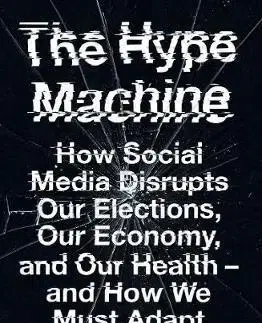 Sociológia, etnológia The Hype Machine - Sinan Aral