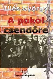 Historické romány A pokol csendőre - Györgyi Illés