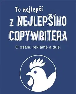Marketing, reklama, žurnalistika To nejlepší z Nejlepšího copywritera - Pavel Šenkapoun