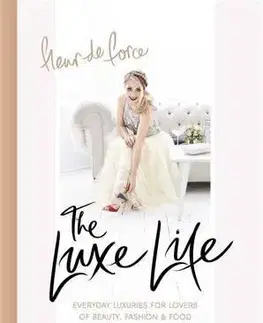 Krása, móda, kozmetika The Luxe Life - Fleur de Force