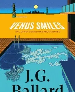 Svetová beletria Venus Smiles (and Other Vermillion Sands Stories) - J. G. Ballard