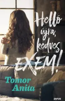 Romantická beletria Helló újra, kedves exem! - Anita Tomor