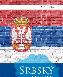 História - ostatné Srbský deník - Jan Jícha