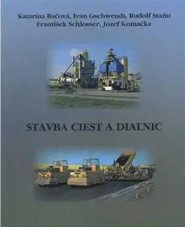 Pre vysoké školy Stavba ciest a diaľnic - Katarína Bačová,Kolektív autorov