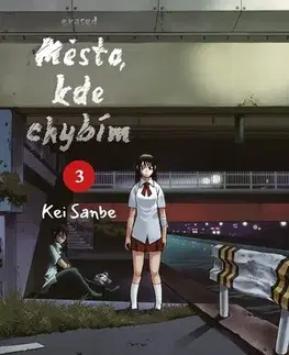 Manga Město, kde chybím 3 - Kei Sanbe,Kei Sanbe,Jakub Stříbrný