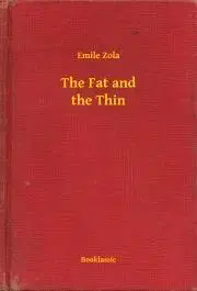 Svetová beletria The Fat and the Thin - Émile Zola