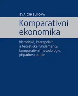 Ekonómia, Ekonomika Komparativní ekonomika - Eva Cihelková