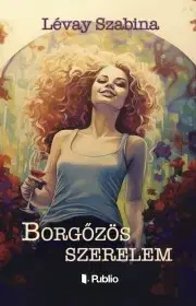 Romantická beletria Borgőzös szerelem - Lévay Szabina