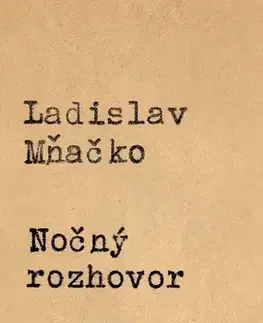 Romantická beletria Nočný rozhovor - Ladislav Mňačko