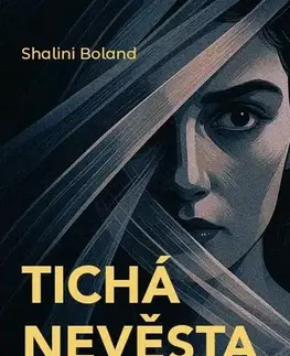 Detektívky, trilery, horory Tichá nevěsta - Shalini Boland