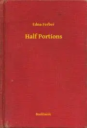 Svetová beletria Half Portions - Ferber Edna