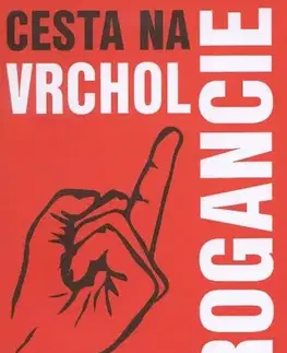 Duchovný rozvoj Cesta na vrchol arogancie - Tommy Fox