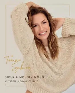 Zdravie, životný štýl - ostatné Siker a mosoly mögött - Szabina Tomán