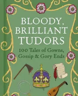 História Bloody, Brilliant Tudors - Elizabeth Goff