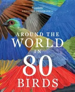 Biológia, fauna a flóra Around the World in 80 Birds - Mike Unwin,Miyake Ryuto