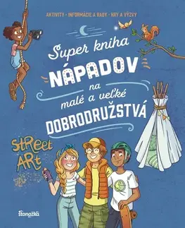 Pre deti a mládež - ostatné Super kniha nápadov na malé a veľké dobrodružstvá - Aurore Meyer,Andrea Černáková